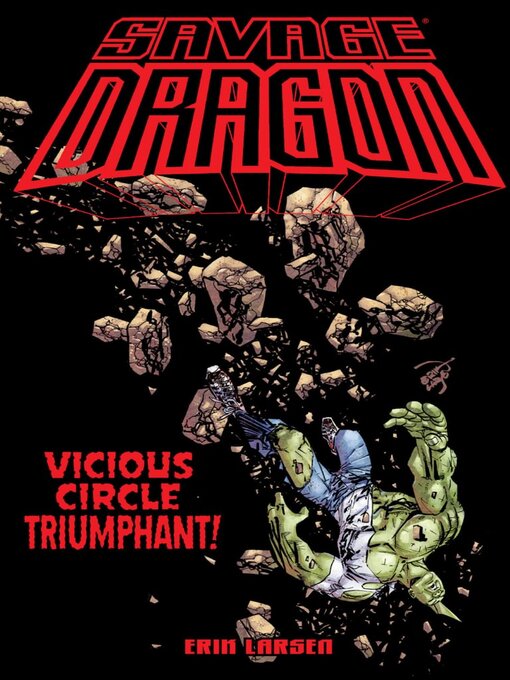 Title details for Savage Dragon: Vicious Circle Triumphant by Erik Larsen - Available